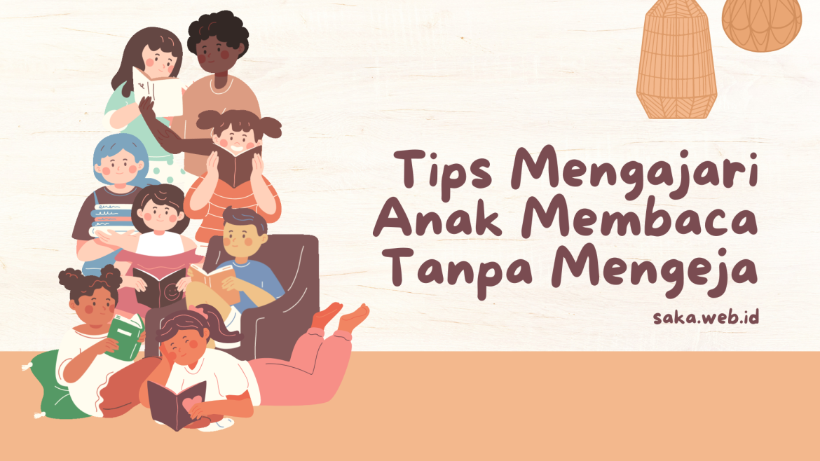 tips-membaca-tanpa-mengeja.jpeg Tips mengajari anak membaca